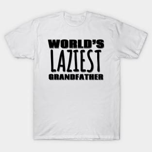 World's Laziest Grandfather T-Shirt